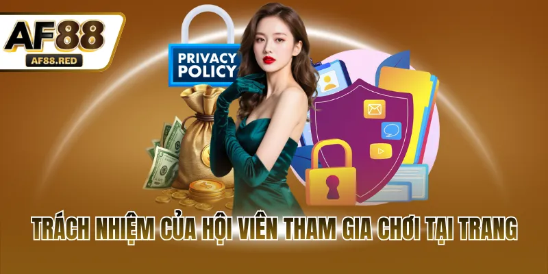 Trách nhiệm của hội viên tham gia chơi tại trang